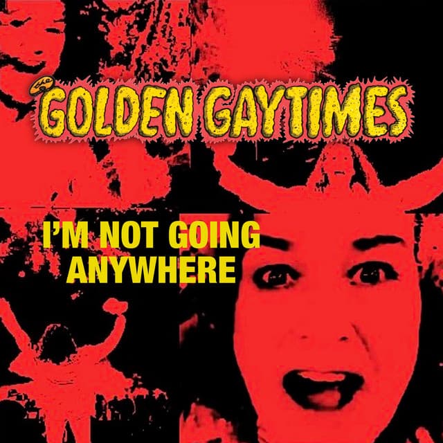I'm Not Going Anywhere
